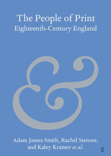 Бумажная книга «The People of Print: Eighteenth-Century England», авторов Адам Джеймс Смит, Барбара Кросби, Хелен Уильямс, Джон Хинкс, Кейли Крамер, Кейт Озмент, Рэйчел Стеннер - фото №1