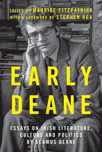 Бумажная книга «Early Deane: Essays on Irish Literature, Culture and Politics by Seamus Deane» - фото №1