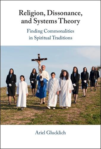 Бумажная книга «Religion, Dissonance, and Systems Theory: Comparing Spiritual Traditions», автор Ариэль Глюклих - фото №1