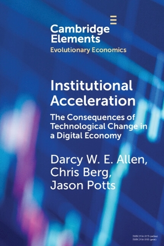 Бумажная книга «Institutional Acceleration: The Consequences of Technological Change in a Digital Economy», авторов Крис Берг, Джейсон Поттс - фото №1