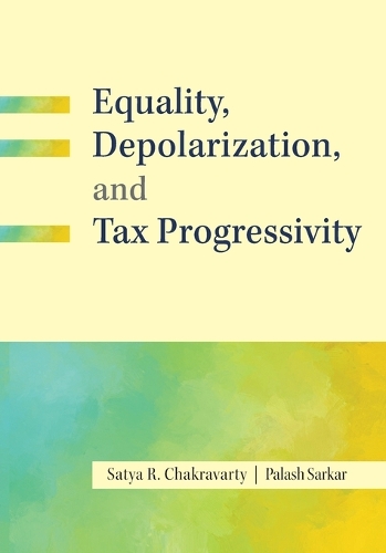 Paper book «Equality, Depolarization, and Tax Progressivity», author Satya R. Chakravarty - фото №1