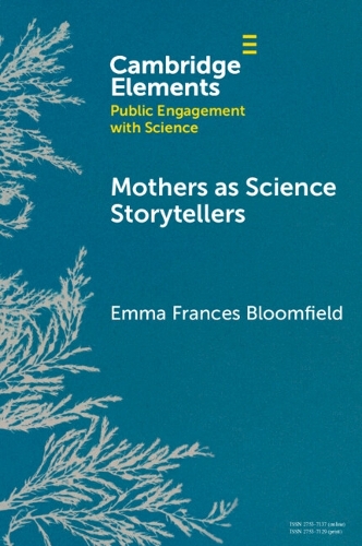Бумажная книга «Mothers as Science Storytellers», автор Эмма Фрэнсис Блумфилд - фото №1
