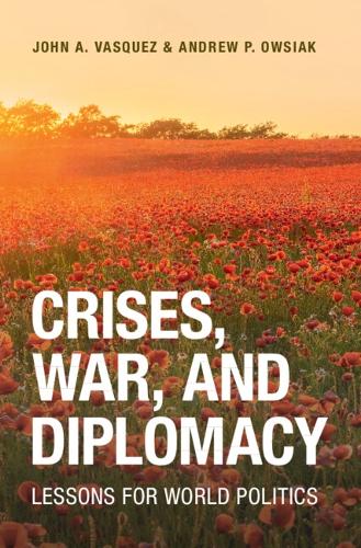 Паперова книга «Crises, War, and Diplomacy: Lessons for World Politics», авторів Ендрю П. Овсяк, Джон А. Васкес - фото №1