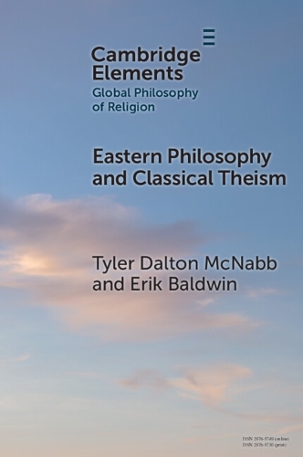 Бумажная книга «Eastern Philosophy and Classical Theism», авторов Эрик Болдуин, Тайлер Далтон МакНабб - фото №1