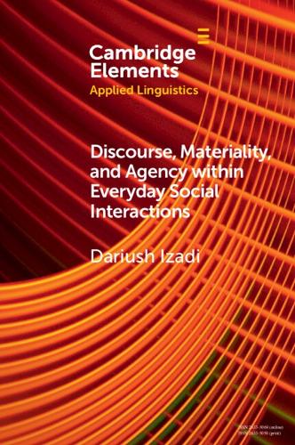 Бумажная книга «Discourse, Materiality, and Agency within Everyday Social Interactions», автор Дариуш Изади - фото №1