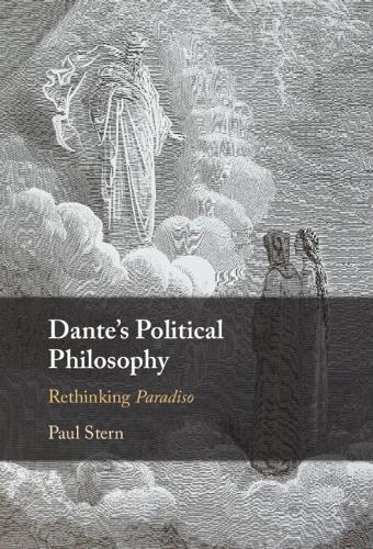 Паперова книга «Dante's Political Philosophy: Rethinking Paradiso», автор Пол Стерн - фото №1