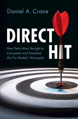 Бумажная книга «Direct Hit: How Tesla Went Straight to Consumers and Smashed the Car Dealers' Monopoly», автор Дэниел А. Крейн - фото №1