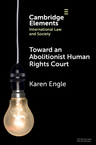 Бумажная книга «Toward an Abolitionist Human Rights Court: Rethinking Responses to Gendered and Racialized Violence», автор Карен Энгл - фото №1