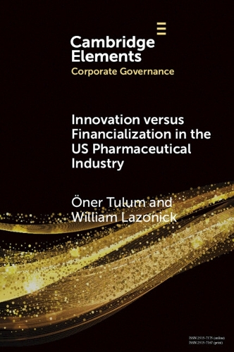 Паперова книга «Innovation versus Financialization in the US Pharmaceutical Industry», автор Онер Тулум - фото №1