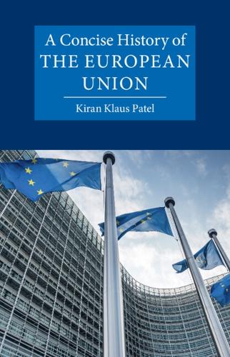 Paper book «A Concise History of the European Union», author Kiran Klaus Patel - фото №1