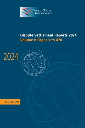 Бумажная книга «Dispute Settlement Reports 2024: Volume 1», автор Всемирная торговая организация - фото №1