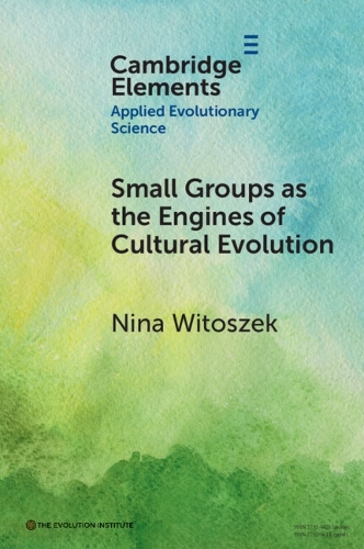 Paper book «Small Groups as the Engines of Cultural Evolution», author Nina Witoszek - фото №1