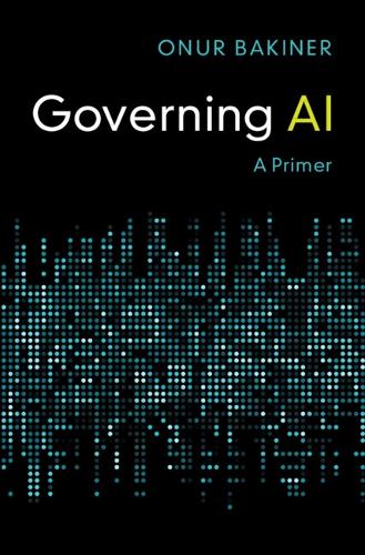 Паперова книга «Governing AI: A Primer», автор Онур Бакінер - фото №1