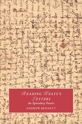 Бумажная книга «Reading Keats's Letters: An Epistolary Poetics», автор Эндрю Беннет - фото №1