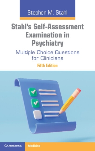 Паперова книга «Stahl's Self-Assessment Examination in Psychiatry: Multiple Choice Questions for Clinicians», автор Стівен М. Сталь - фото №1
