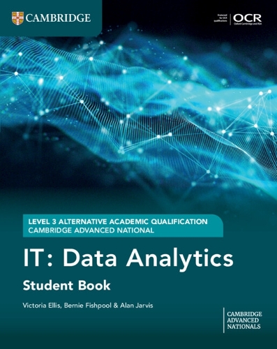 Паперова книга «Cambridge Advanced National (AAQ) in IT: Data Analytics Student Book», авторів Алан Джарвіс, Берні Фішпул, Вікторія Елліс - фото №1