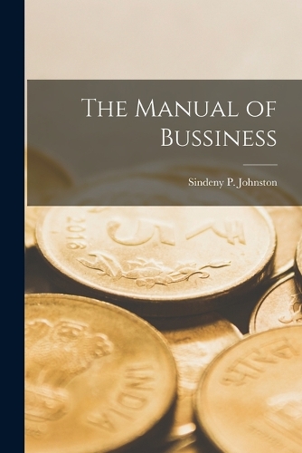 Бумажная книга «The Manual of Bussiness», автор Синдени П. Джонстон - фото №1