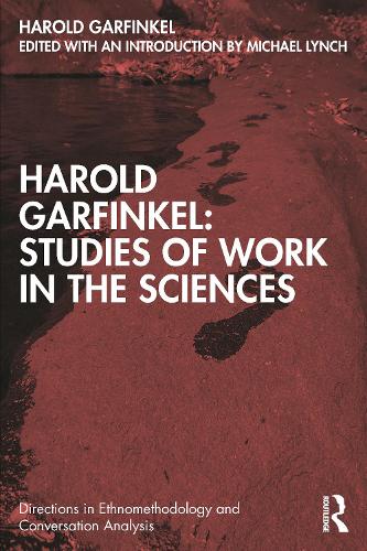 Паперова книга «Harold Garfinkel: Studies of Work in the Sciences», автор Гарольд Гарфінкель - фото №1