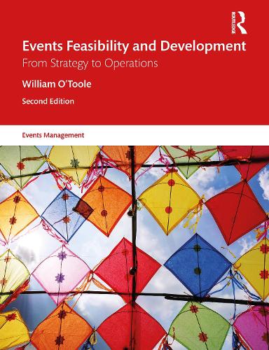 Бумажная книга «Events Feasibility and Development: From Strategy to Operations», автор Уильям О'Тул - фото №1