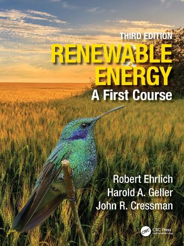 Бумажная книга «Renewable Energy: A First Course», авторов Гарольд А. Геллер, Джон Р. Крессман, Роберт Эрлих - фото №1