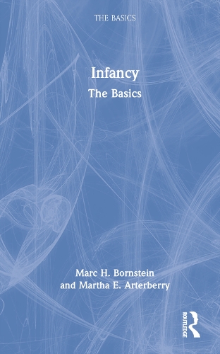 [object Object] «Infancy: The Basics», авторов Марк Х. Борнштейн, Марта Э. Артерберри - фото №1