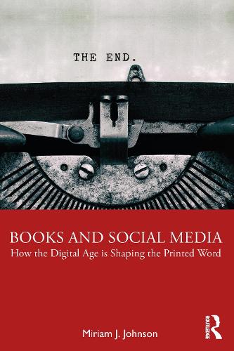 Бумажная книга «Books and Social Media: How the Digital Age is Shaping the Printed Word», автор Мириам Дж. Джонсон - фото №1