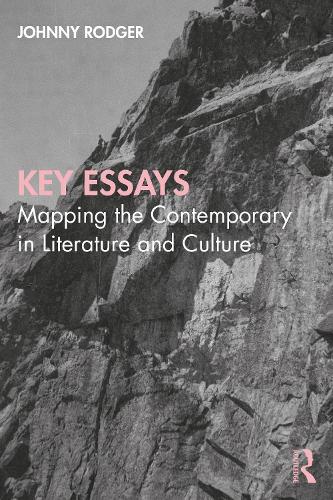 Бумажная книга «Key Essays: Mapping the Contemporary in Literature and Culture», автор Джонни Роджер - фото №1