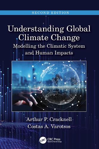 Бумажная книга «Understanding Global Climate Change: Modelling the Climatic System and Human Impacts», авторов Артур П. Крэкнелл, Костас А Вароцос - фото №1
