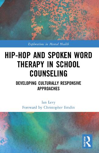 Бумажная книга «Hip-Hop and Spoken Word Therapy in School Counseling: Developing Culturally Responsive Approaches», автор Ян Леви - фото №1