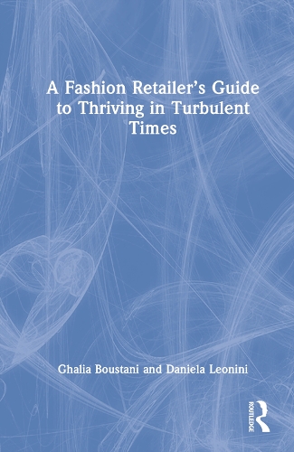 Паперова книга «A Fashion Retailer’s Guide to Thriving in Turbulent Times», авторів Даніела Леонініні, Галія Бустані - фото №1