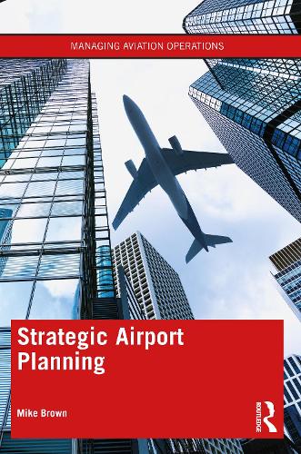 Бумажная книга «Strategic Airport Planning», автор Майк Браун - фото №1