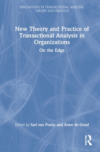 Бумажная книга «New Theory and Practice of Transactional Analysis in Organizations: On the Edge» - фото №1