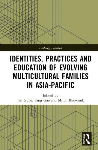 Бумажная книга «Identities, Practices and Education of Evolving Multicultural Families in Asia-Pacific» - фото №1