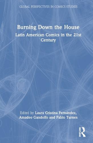 Бумажная книга «Burning Down the House: Latin American Comics in the 21st Century» - фото №1
