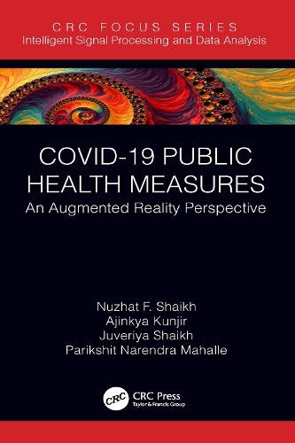 Бумажная книга «COVID-19 Public Health Measures: An Augmented Reality Perspective», авторов Аджинкья Кунджир, Юверия Шайх, Нузхат Ф. Шайх, Парикшит Нарендра Махалле - фото №1