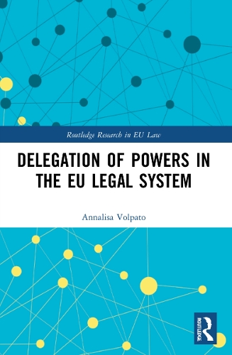 Бумажная книга «Delegation of Powers in the EU Legal System», автор Аннализа Вольпато - фото №1