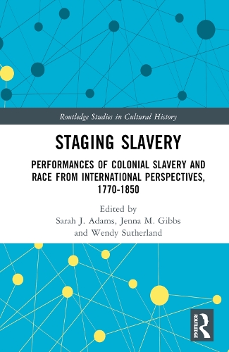 Бумажная книга «Staging Slavery: Performances of Colonial Slavery and Race from International Perspectives, 1770-1850» - фото №1