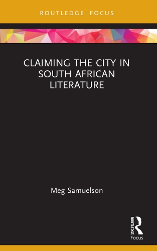 Бумажная книга «Claiming the City in South African Literature», автор Мэг Самуэльсон - фото №1