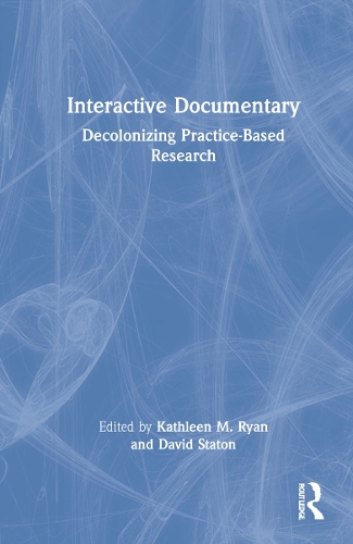 Бумажная книга «Interactive Documentary: Decolonizing Practice-Based Research» - фото №1