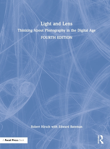 [object Object] «Light and Lens: Thinking About Photography in the Digital Age», автор Роберт Хирш - фото №1