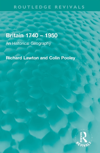 Бумажная книга «Britain 1740 – 1950: An Historical Geography», авторов Колин Пули, Ричард Лоутон - фото №1