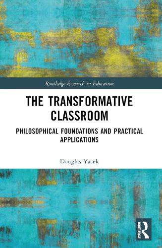 Бумажная книга «The Transformative Classroom: Philosophical Foundations and Practical Applications», автор Дуглас Яцек - фото №1