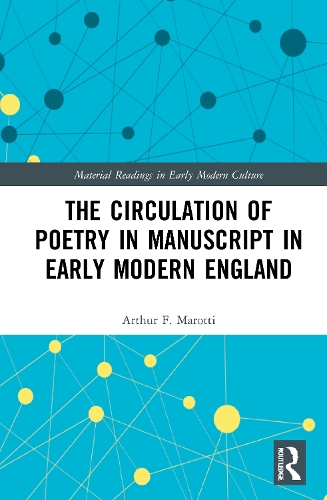 Бумажная книга «The Circulation of Poetry in Manuscript in Early Modern England», автор Артур Ф. Маротти - фото №1