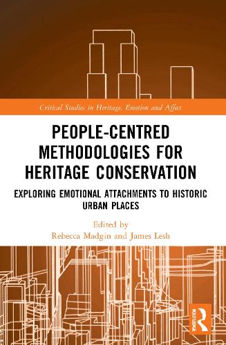 Бумажная книга «People-Centred Methodologies for Heritage Conservation: Exploring Emotional Attachments to Historic Urban Places» - фото №1