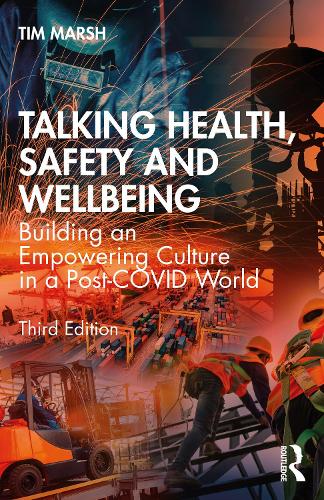 Бумажная книга «Talking Health, Safety and Wellbeing: Building an Empowering Culture in a Post-COVID World», автор Тим Марш - фото №1