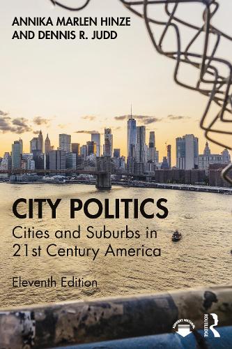 Паперова книга «City Politics: Cities and Suburbs in 21st Century America», авторів Анніка Марлен Хінзе, Денніс Р. Джадд - фото №1