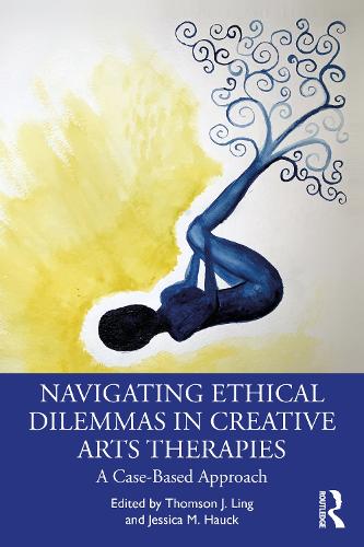 Паперова книга «Navigating Ethical Dilemmas in Creative Arts Therapies: A Case-Based Approach» - фото №1