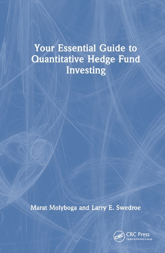 Паперова книга «Your Essential Guide to Quantitative Hedge Fund Investing», авторів Ларрі Е. Сведро, Марат Молибога - фото №1