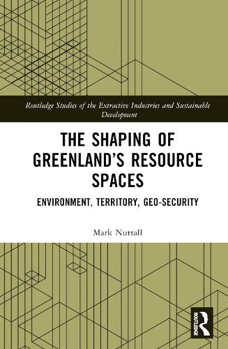 Бумажная книга «The Shaping of Greenland’s Resource Spaces: Environment, Territory, Geo-Security», автор Марк Натталл - фото №1