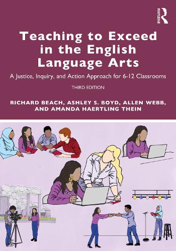 [object Object] «Teaching to Exceed in the English Language Arts: A Justice, Inquiry, and Action Approach for 6-12 Classrooms», авторів Аллен Вебб, Аманда Хаертлінг Тейн, Ешлі С. Бойд, Річард Біч - фото №1